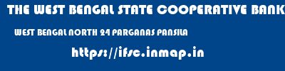 THE WEST BENGAL STATE COOPERATIVE BANK  WEST BENGAL NORTH 24 PARGANAS PANSILA   ifsc code